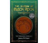 The Shadow of Black Rock: The Forbidden Scrolls: Book 1