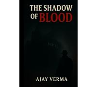 The Shadow of Blood: Secrets Written in Blood (A Horror Thriller Murder Mystery Novel with Detective Suspense and Supernatural Twists): Secrets Written in Blood