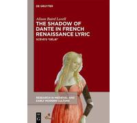 The Shadow Of Dante In French Renaissance Lyric