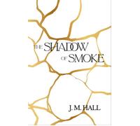 The Shadow of Smoke - M. J. Hall - Mountain King Imprints - ebook (ePub) - Livre