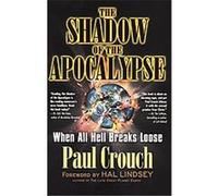 The Shadow Of The Apocalypse Paul Crouch (Auteur)