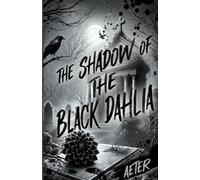 The Shadow of the Black Dahlia
