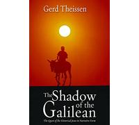The Shadow of the Galilean: The Quest of the Historical Jesus in Narrative Form