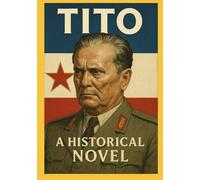 The Shadow of Unity: The Rise and Ruin of Yugoslavia through Tito, Milošević, and the Silence That Followed