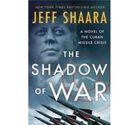 The Shadow of War by Jeff Shaara Jeff Shaara (Auteur)