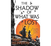 The Shadow of What Was Lost – Tome 1 de la trilogie Licanius