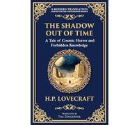 The Shadow Out of Time: Lovecraft's Epic Tale of Cosmic Horror and Time Travel