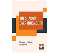 The Shadow Over Innsmouth