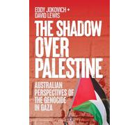 The Shadow Over Palestine: Australian perspectives of the genocide in Gaza