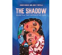 The Shadow: Poems for the Children of Gaza