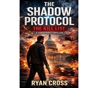 The Shadow Protocol: The Kill List
