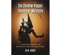 The Shadow Puppet Theatre of Malaysia by Beth Osnes Osnes, Beth (Auteur)