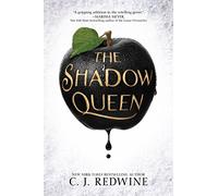 The Shadow Queen: A New York Times Bestselling Dark Fantasy Romance about a Princess and the Huntsman Sent to Kill Her
