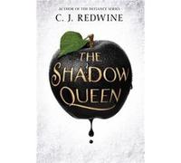The Shadow Queen | C. J. Redwine C. J. RedwineC. J. Redwine (Auteur)