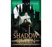 The Shadow Queen - Mark A. Latham - Orbit - ebook (ePub) - Livre