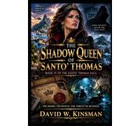 The Shadow Queen of Santo' Thomas: Book IV of the Santo' Thomas Saga