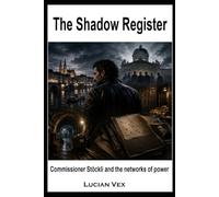 The Shadow Register: Commissioner Stöckli and the networks of power
