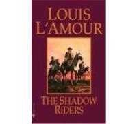 The Shadow Riders Louis L'Amour (Auteur)