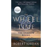 The Shadow Rising: Book 4 of the Wheel of Time (Now a major TV series)