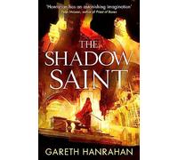 The Shadow Saint: Book Two of the Black Iron Legacy