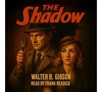 The Shadow: Season 1, Restored Original Recordings (Classic Radio Drama)