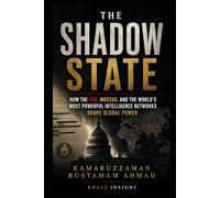 THE SHADOW STATE: How the KGB, Mossad, and the World's Most Powerful Intelligence Networks Shape Global Power