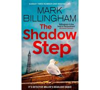 The Shadow Step The remarkable Detective Miller is back with a riveting new mystery - Mark Billingham - Sphere - ebook (ePub) - Livre
