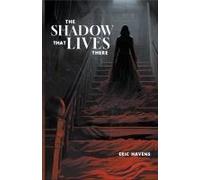 The Shadow That Lives There