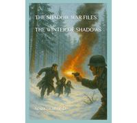 THE SHADOW WAR FILES - BOOK 2: THE WINTER OF SHADOWS