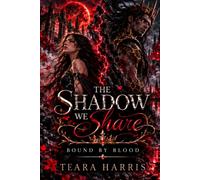 The Shadow We Share: Bound by Blood