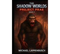The Shadow Worlds - Project PRAE