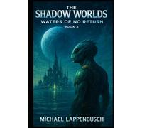 The Shadow Worlds - Waters of No Return