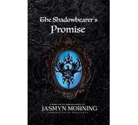 The Shadowbearer's Promise: A Dark Fantasy Romance, Artifact 3