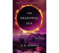 The Shadowed Sun: Dreamblood: Book 2
