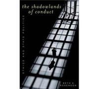 The Shadowlands of Conduct by Beth A. Rosenson Beth A. Rosenson (Auteur)