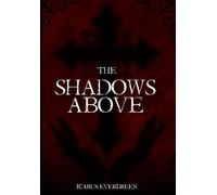The Shadows Above