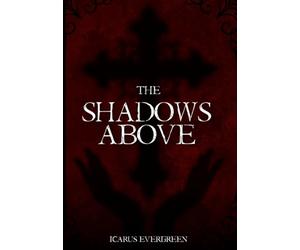 The Shadows Above