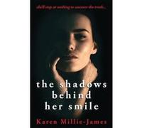 The Shadows Behind Her Smile - [Version Originale] Karen Millie - James (Auteur)