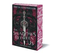 The Shadows Between Us