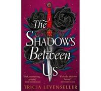 The Shadows Between Us