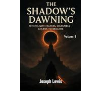 The Shadow's Dawning: When Light Falters, Darkness Learns to Breathe