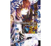 The Shadows I See: Roses of Rebirth
