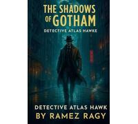 The Shadows of Gotham: Detective Atlas Hawke