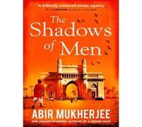 The Shadows of Men Abir Mukherjee (Auteur)