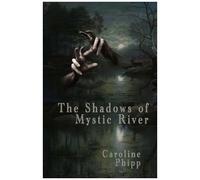 The Shadows Of Mystic River