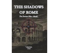The Shadows of Rome: An Occult Mystery of Sacred Whispers and Forgotten Truths