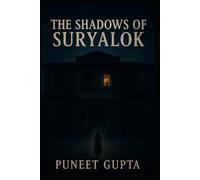 The Shadows of Suryalok: “Some rooms forget nothing.” English Version