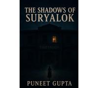 The Shadows of Suryalok: “Some rooms forget nothing.” English Version