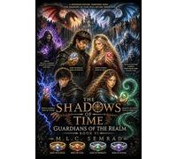 The Shadows of Time: Guardians of the Realm