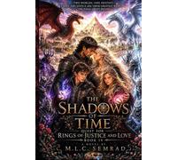 The Shadows of Time: Quest for Rings of Justice & Love